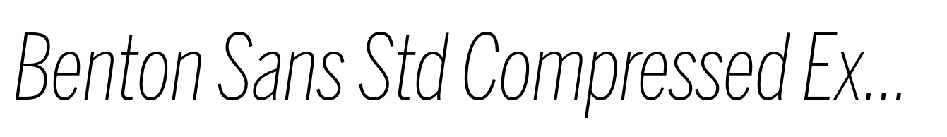 Benton Sans Std Compressed Extra Light Italic